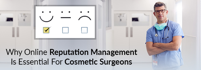 Online Reputation Management for Cosmetic Surgeon 