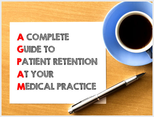 A Complete Guide to Patient Retention at Your Medical Practice
