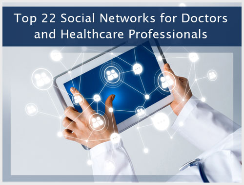 Top 22 Social Networks for Doctors and Healthcare Professionals