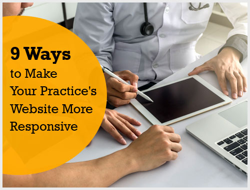 9 Ways to Make Your Practice's Website More Responsive