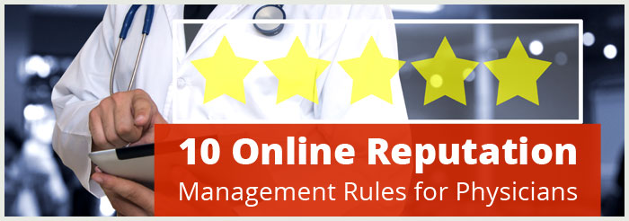 10 Online Reputation Management Rules for Physicians