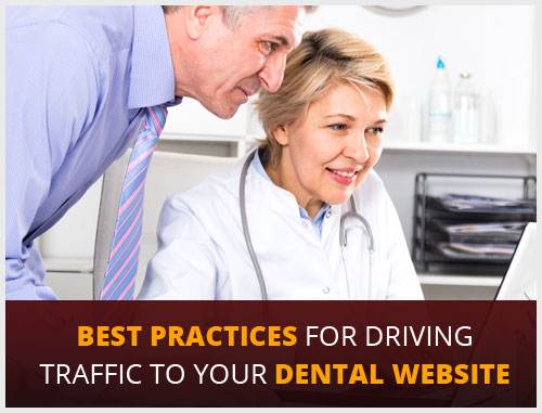 Best Practices for Driving Traffic to Your Dental Website