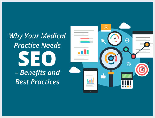 Why Your Medical Practice Needs SEO – Benefits and Best Practices