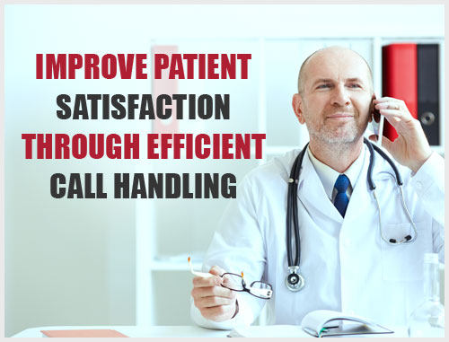 Improve Patient Satisfaction Through Efficient Call Handling