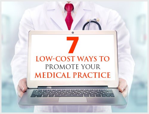7 Low-Cost Ways to Promote Your Medical Practice