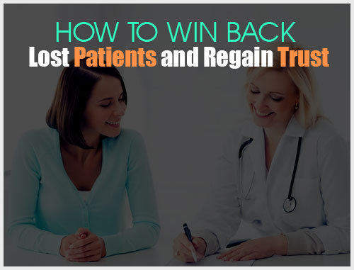 How to Win Back Lost Patients and Regain Trust