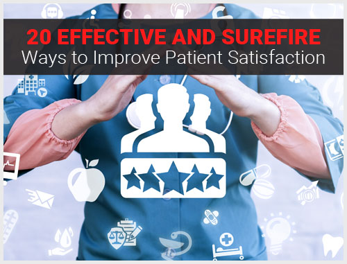 20 Effective and Surefire Ways to Improve Patient Satisfaction