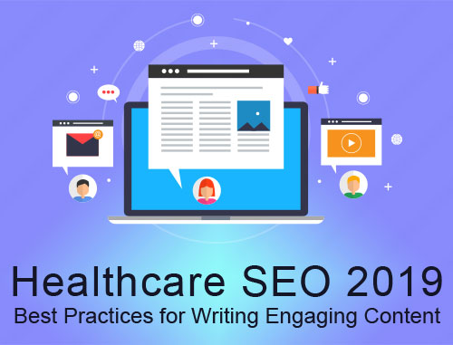 Healthcare SEO 2019: Best Practices for Writing Engaging Content