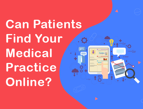 Can Patients Find Your Medical Practice Online?