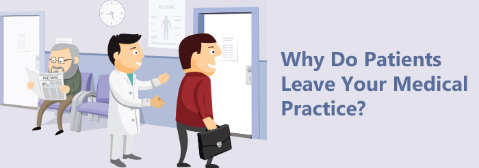 Why Do Patients Leave Your Medical Practice?