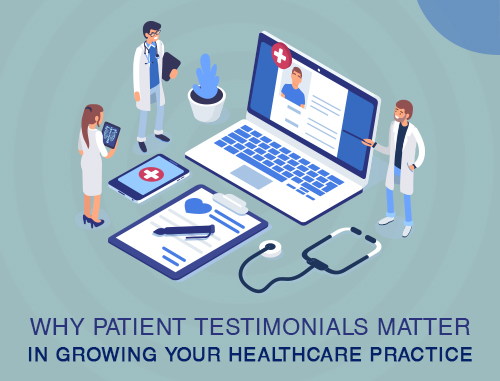 Why Patient Testimonials Matter in Growing Your Healthcare Practice