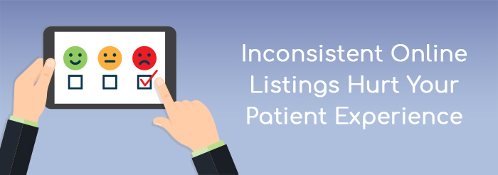 Inconsistent Online Listings Hurt Your Patient Experience