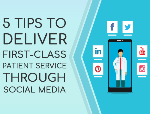 5 Tips to Deliver First-class Patient Service Through Social Media