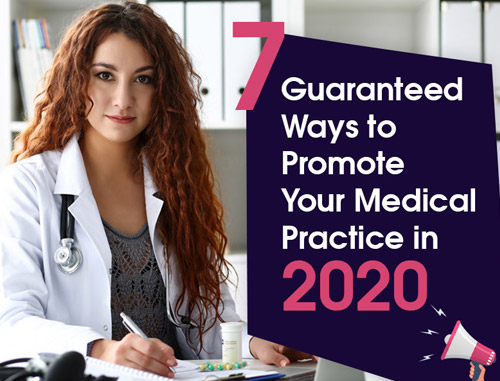 7 Guaranteed Ways to Promote Your Medical Practice in 2020