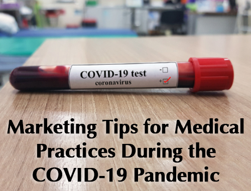 Marketing Tips for Medical Practices During the COVID-19 Pandemic