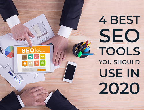 4 Best SEO Tools You Should Use in 2020