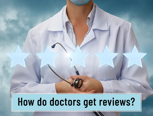 How do doctors get reviews?