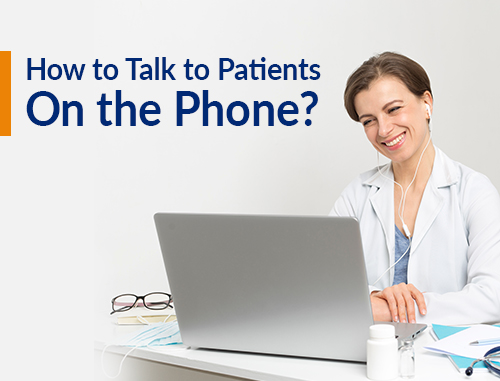 How to Talk to Patients On the Phone?