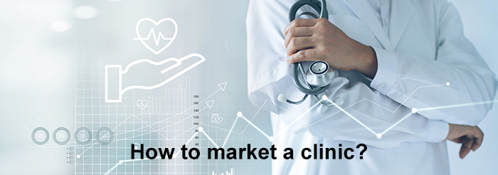 How to market a clinic?