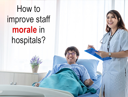 How to improve staff morale in hospitals?