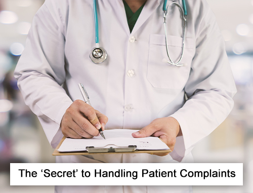 The ‘Secret’ to Handling Patient Complaints