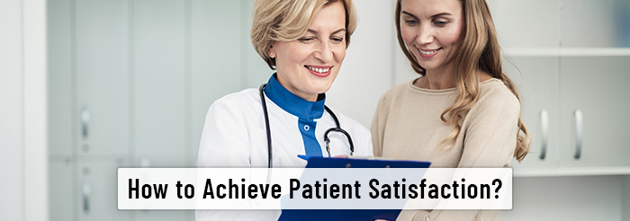 How to achieve patient satisfaction?