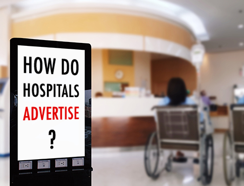 How do hospitals advertise?