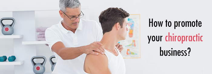 How to promote your chiropractic business?