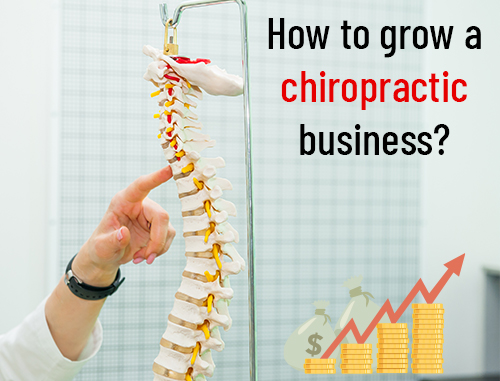 How to grow a chiropractic business?
