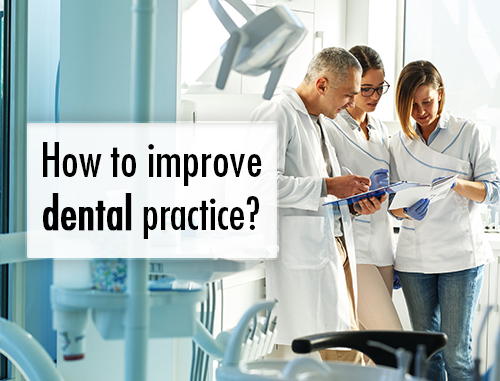 How to improve dental practice?