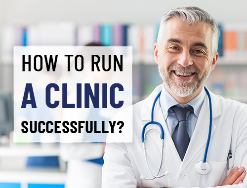 How to run a clinic successfully?