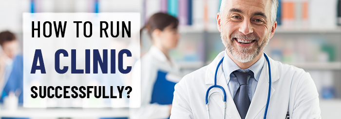 How to run a clinic successfully?