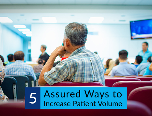 5 Assured Ways to Increase Patient Volume