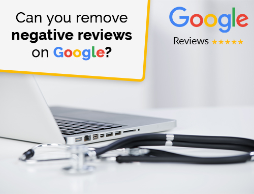 Can you remove negative reviews on Google?