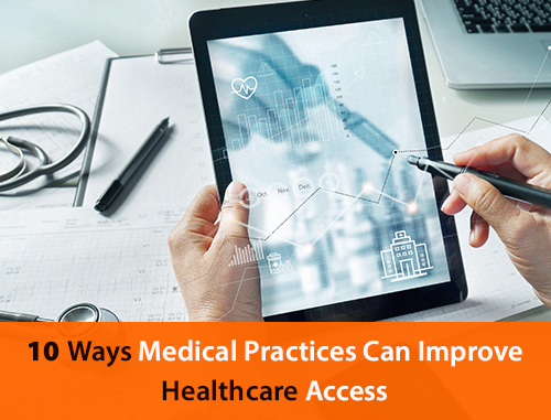 10 Ways Medical Practices Can Improve Healthcare Access