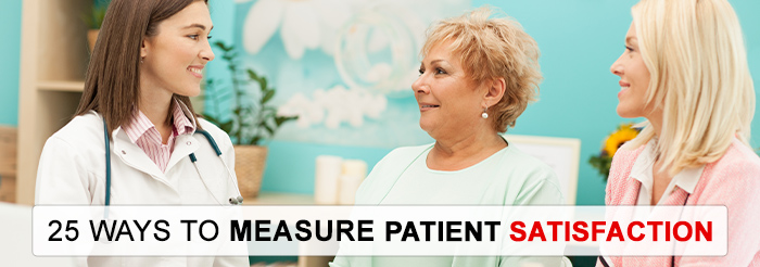 25 Ways to Measure Patient Satisfaction
