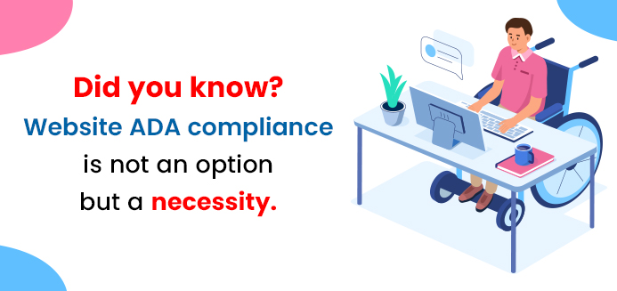 Did you know? Website ADA compliance is not an option but a necessity.