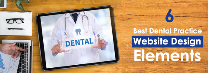 Essential Design Elements for a Great Dental Website