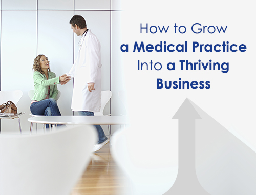 How to Grow a Medical Practice Into a Thriving Business