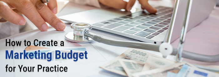 How to Create a Marketing Budget for Your Practice