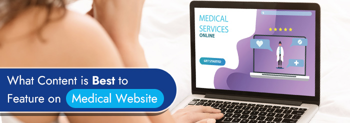 What Content is Best to Feature on Medical Website