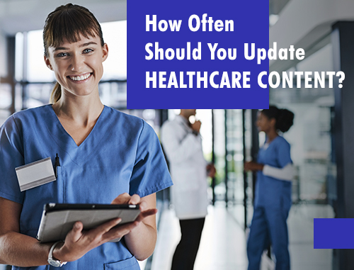 How Often Should You Update Healthcare Content?