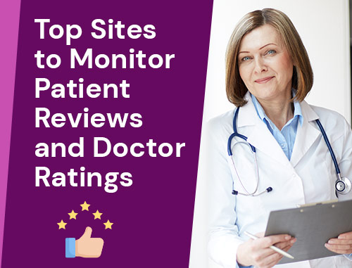Top Sites to Monitor Patient Reviews and Doctor Ratings