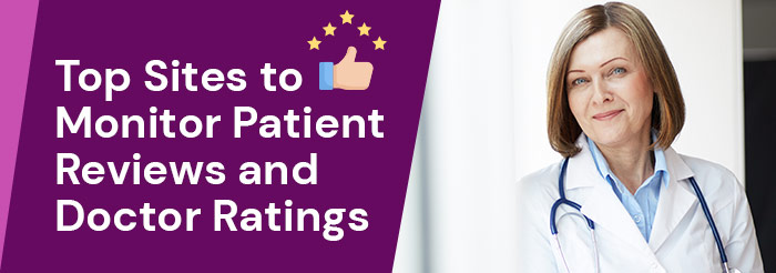 Top Sites to Monitor Patient Reviews and Doctor Ratings