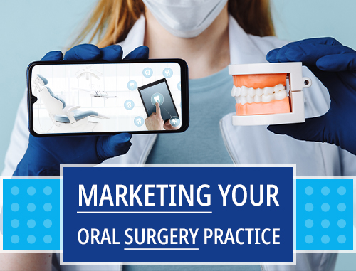 Marketing Your Oral Surgery Practice