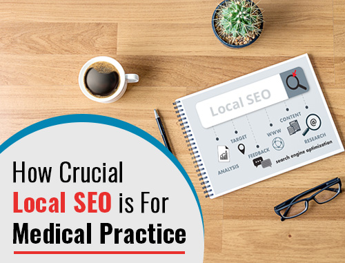 How Crucial Local SEO is For Medical Practice