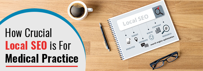 How Crucial Local SEO is For Medical Practice