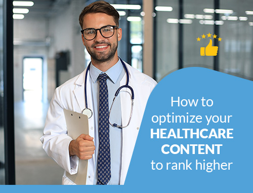How to optimize your healthcare content to rank higher