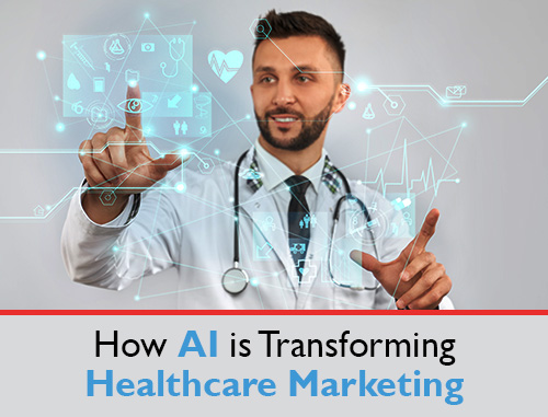 How AI is Transforming Healthcare Marketing