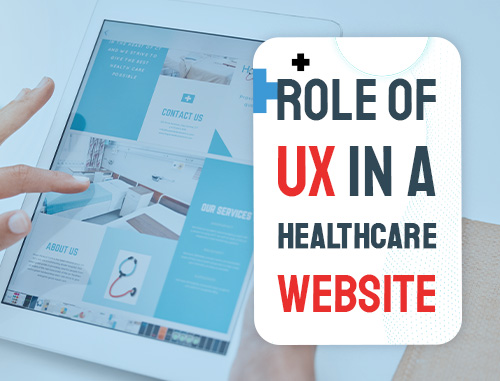 Role of UX in A Healthcare Website